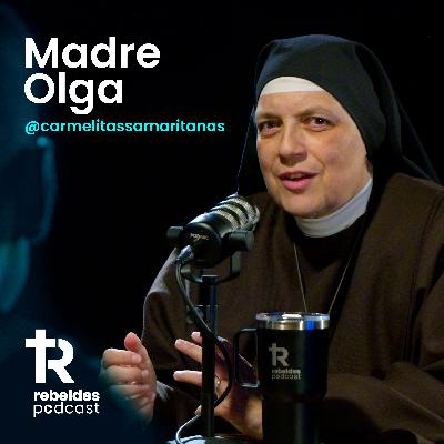 04. Dios no te quita nada: te lo da todo: Madre Olga