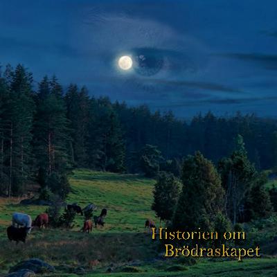 Historien om Brödraskapet Historien om Brödraskapet