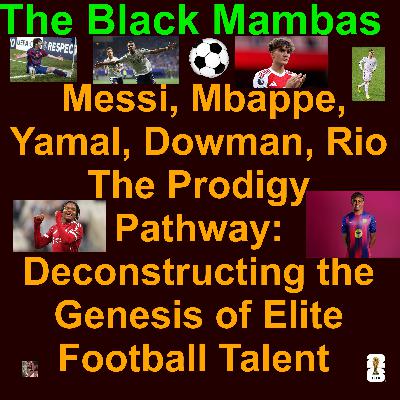 ⚽ The Modern Football Prodigy Blueprint: Messi, Mbappe, Yamal, Dowman, Ngumoha ⚽ The Modern Football Prodigy Blueprint: Messi, Mbappe, Yamal, Dowman, Ngumoha
