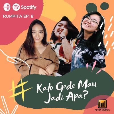 Rumpita Ep : 8 Kalo Gede Mau Jadi Apa?