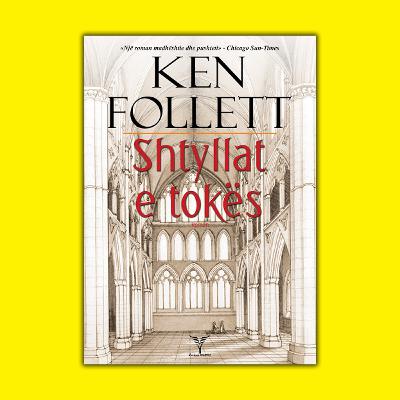 KEN FOLLET - SHTYLLAT E TOKËS