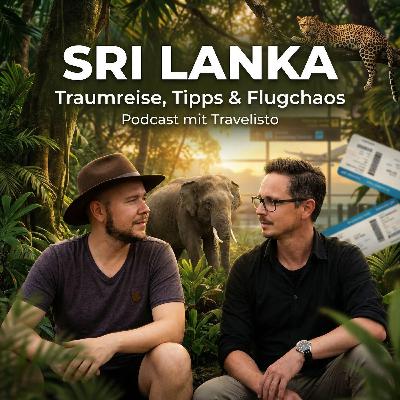 Sri Lanka Spezial: Wildlife, Reisechaos & wichtige Reisetipps mit Travelisto