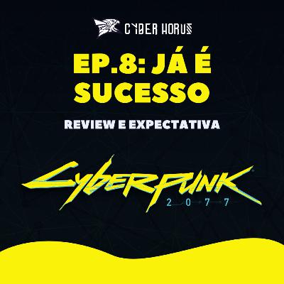 Cyberpod: Porquê Cyberpunk 2077 já é um sucesso Cyberpod: Porquê Cyberpunk 2077 já é um sucesso