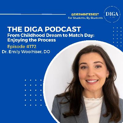 #172: From Childhood Dream to Match Day: Enjoying the Process with Dr. Emily Woolhiser