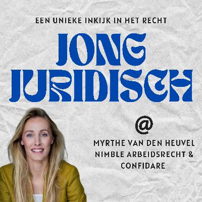 Myrthe van den Heuvel - Vertrouwenspersonen, arbeidsrecht, vitale werkvloeren, juridisch leiderschap en bellen met Voorzitter LVV