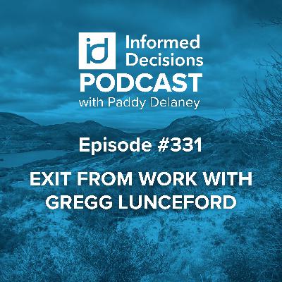 Exit from Work: Redefining Retirement with Dr. Gregg Lunceford Exit from Work: Redefining Retirement with Dr. Gregg Lunceford