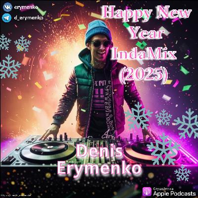 Denis Erymenko - Happy New Year IndaMix (2025)