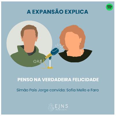 #20 Sofia Mello e Faro: Penso na verdadeira felicidade
