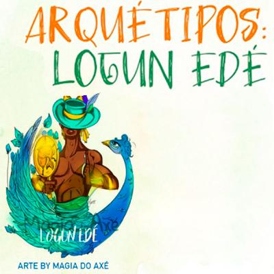 Orixá Logun Edé e seus arquétipos
