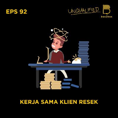 Eps 92 - Kerja sama orang resek