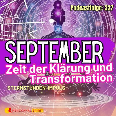 Zeit der Klärung und Transformation: Der SEPTEMBER