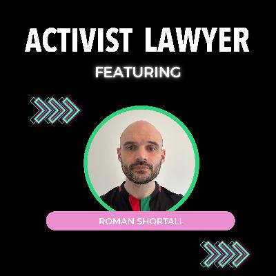 Ep 115: Bridging Law and Investigative Journalism - with Roman Shortall Ep 115: Bridging Law and Investigative Journalism - with Roman Shortall