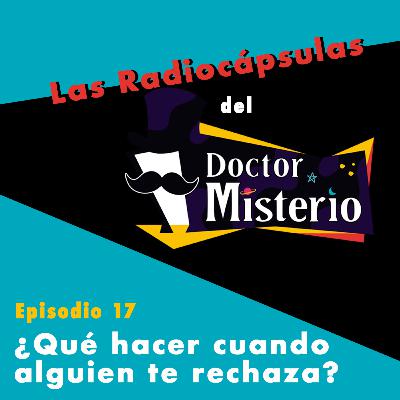 ¿Qué hacer cuando alguien te rechaza? ¿Qué hacer cuando alguien te rechaza?