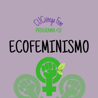 Ecofeminismo - Programa 52
