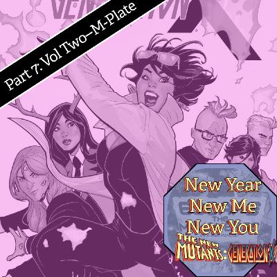 Episode 98: Generation X Marathon Part 7- Volume 2