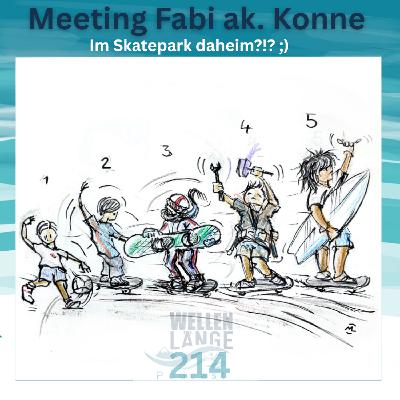 214 – Im Skatepark daheim?!? - Meeting Fabi ak. Konne