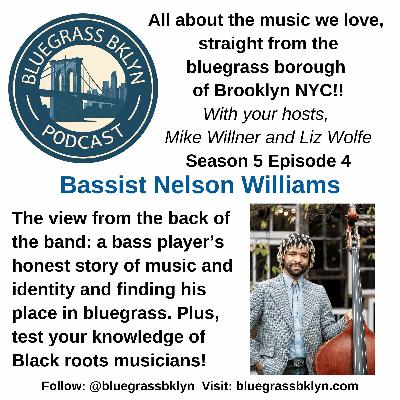 S5E4 Bassist Nelson Williams!