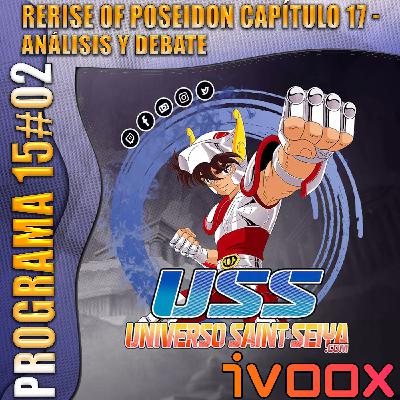 15x02 Rerise of Poseidon Capítulo 17 - Análisis y Debate 15x02 Rerise of Poseidon Capítulo 17 - Análisis y Debate