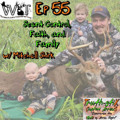 Wing & Tail Boys - NE Snapshot: Scent Control, Family, and Faith w/ Mitchell Shirk (pt 1)
