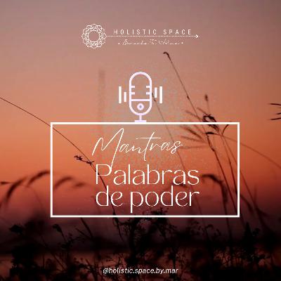 Mantras, palabras de poder Mantras, palabras de poder