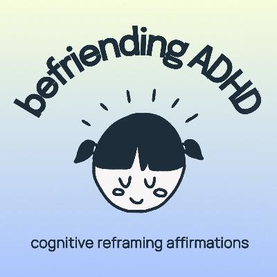 10 Minute Cognitive Reframing Meditation for ADHD