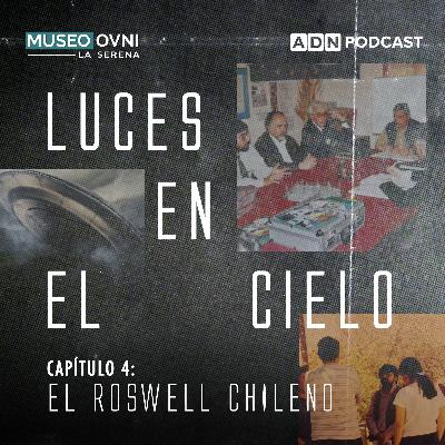 Luces en el cielo: El alucinante caso del Roswell chileno