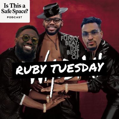 Is This a Safe Space? Episode 2 | Ruby Tuesday