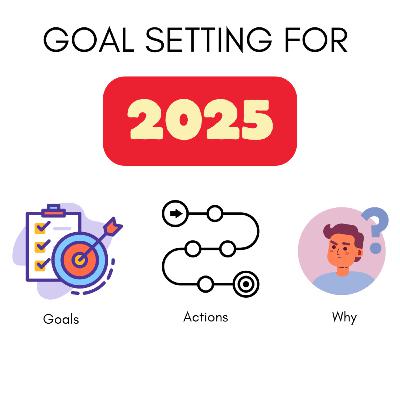Goal Setting for 2025