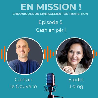 En Mission ! – Cash en alerte : remettre l’Order to Cash sous contrôle | avec Gaëtan Le Gouvello | animé par Élodie Loing