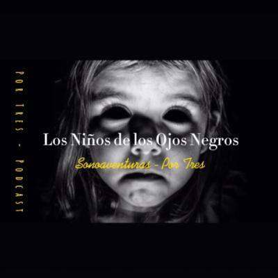 Los Niños de los Ojos Negros - SonoAventuras