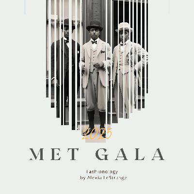 #71 Είναι το MET Gala τα αληθινά Hunger Games της μόδας; - Black Dandyism