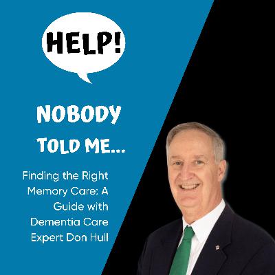 Finding the Right Memory Care: A Guide with Dementia Care Expert Don Hull