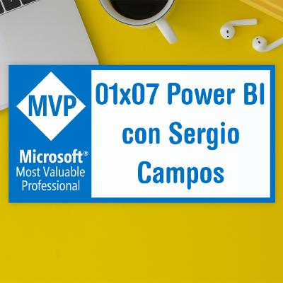 01x07 - La potencia de Excel con Sergio Campos