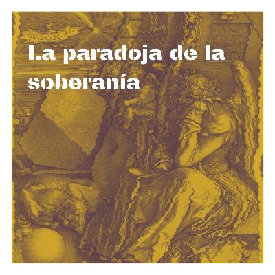 Fragm. | La paradoja de la soberanía - Giorgio Agamben