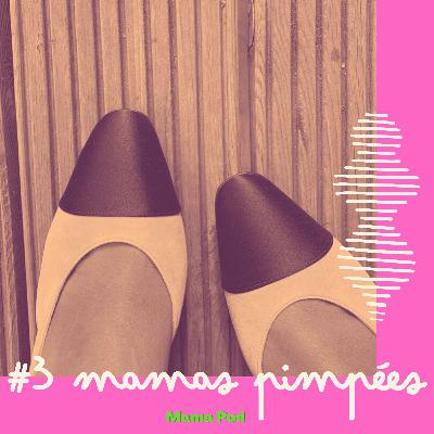 MAMA POD #3 : Où sont les mamans pimpées ?