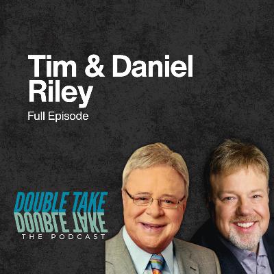 Ep. 03: Fathers & Sons with Tim and Danny Riley