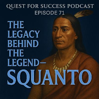 The Legacy Behind the Legend-Squanto The Legacy Behind the Legend-Squanto