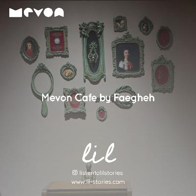 Mevon Cafe by Faeghe | کافه موون، فائقه