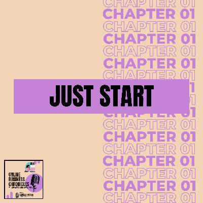 CHAPTER 01: Just Start CHAPTER 01: Just Start
