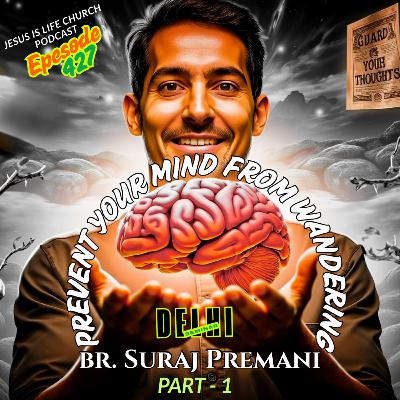 PREVENT YOUR MIND FROM WANDERING (Part -1) - Suraj Premani 427 PREVENT YOUR MIND FROM WANDERING (Part -1) - Suraj Premani 427