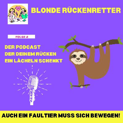 Folge 4 "Auch ein Faultier muss sich bewegen"
