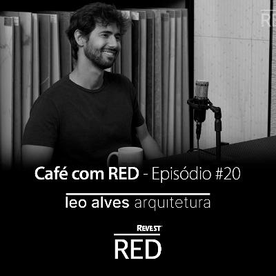 Café com Leo Alves Arquitetura