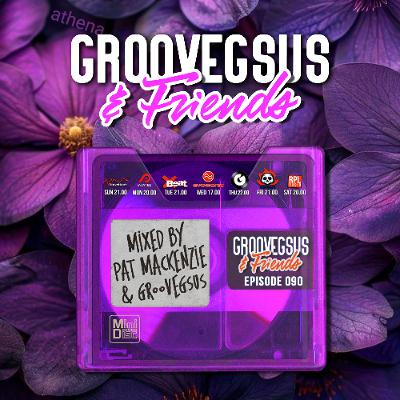 Groovegsus & Friends - EP090 - Pat Mackenzie & Groovegsus