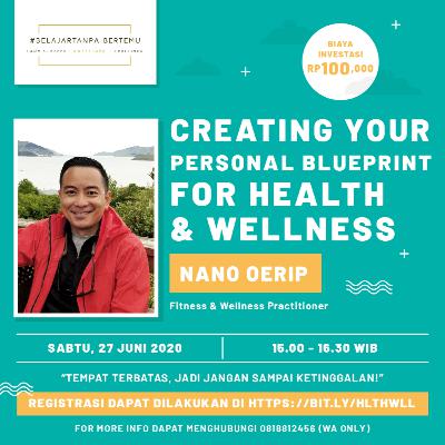 Creating Your Personal Blueprint for Health & Wellness Creating Your Personal Blueprint for Health & Wellness