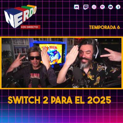 Nerdo - En Directo! #158 - Switch 2 para el 2025