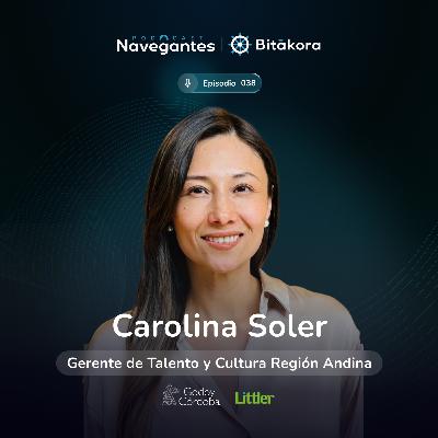 EP 038: ¿Por qué mostrar vulnerabilidad te hace un mejor líder? | Carolina Soler | Godoy Córdoba
