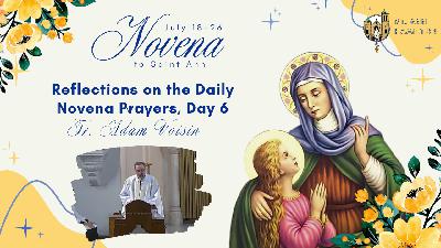St. Ann Novena, Day 6 (2025): Fr. Adam Voisin