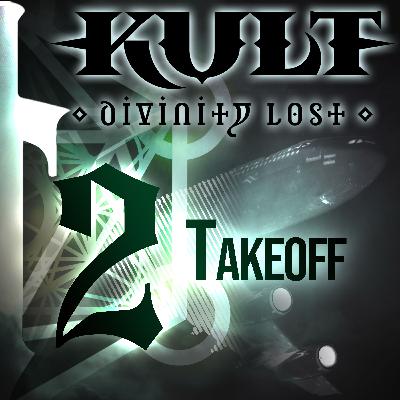 Kult 02: Takeoff