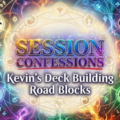 Session Confessions: Kevin's Problem