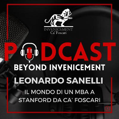 Beyond Invenicement #5 Leonardo Sanelli - McKinsey, MBA a Stanford da ex-Ca'Foscarino Beyond Invenicement #5 Leonardo Sanelli - McKinsey, MBA a Stanford da ex-Ca'Foscarino